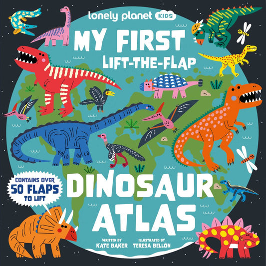 Lonely Planet Kids - My First Lift-The-Flap Dinosaur Atlas