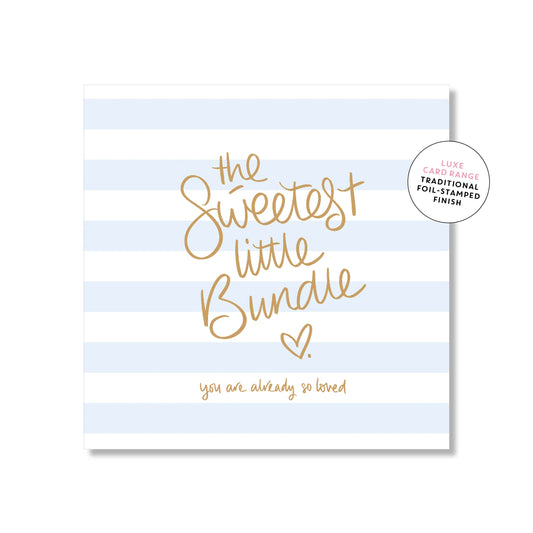 Card - The Sweetest Little Bundle (Blue)