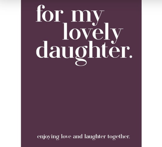 For My Lovely Daughter - Enjoying love & laughter together