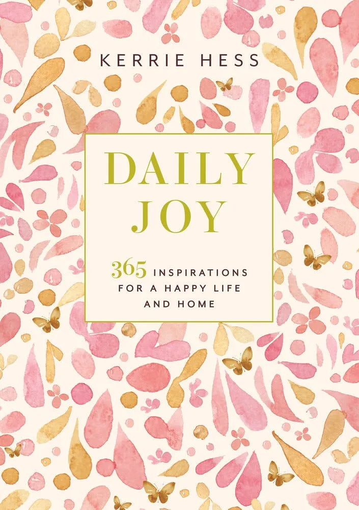 Daily Joy - 365 Inspirations for a Happy Life and Home